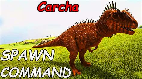 It's been on the wiki 3 hours after release. . Ark carcharodontosaurus spawn command